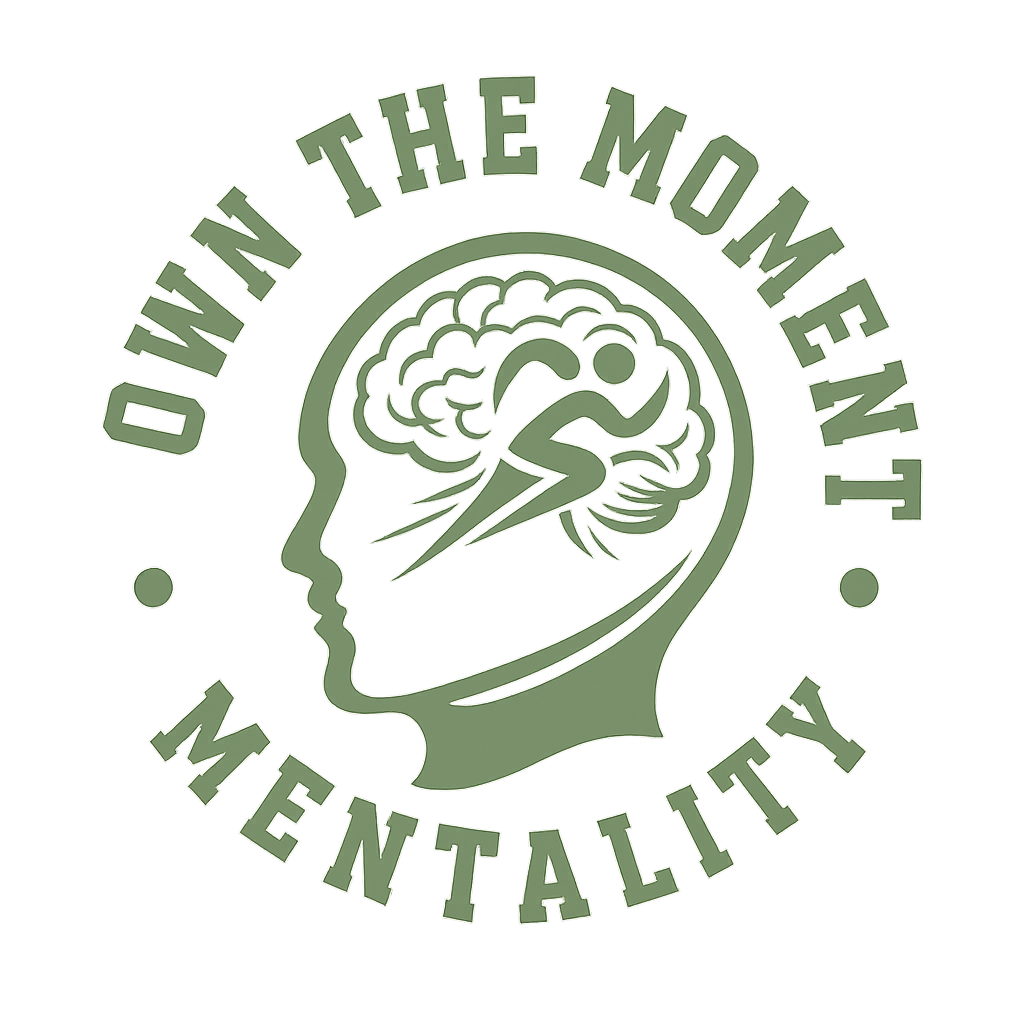 Own The Moment Mentality | Elite Mental Performance Consulting